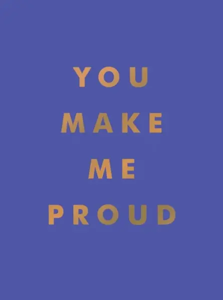 You Make Me Proud - Summersdale Publishers