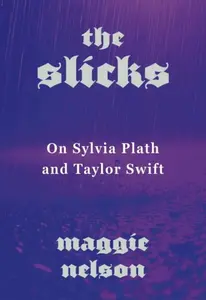The Slicks - Maggie Nelson