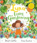 Luna Loves Gardening - Joesph Coelho