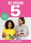 So Vegan in 5 - Pope Roxy, Pook Ben