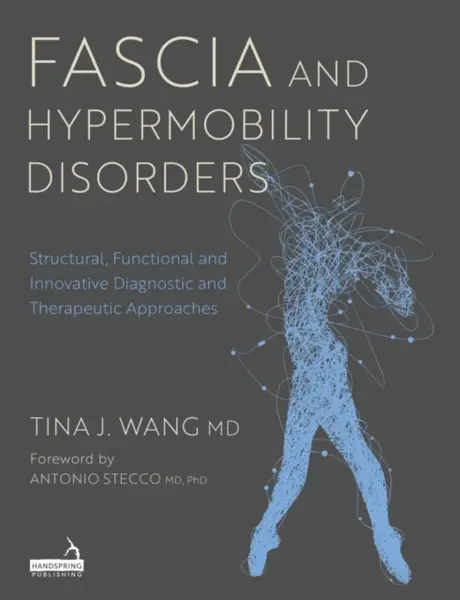 Fascia and Hypermobility Disorders - Tina Wang