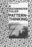 R. Buckminster Fuller - Pattern-Thinking - Daniel Lopez-Perez