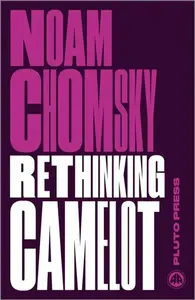 Rethinking Camelot - Noam Chomsky