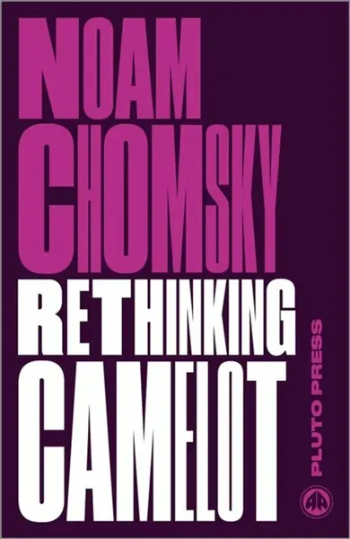 Rethinking Camelot - Noam Chomsky