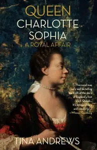 Queen Charlotte Sophia - Tina Andrews