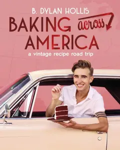 Baking Across America - Hollis B. Dylan