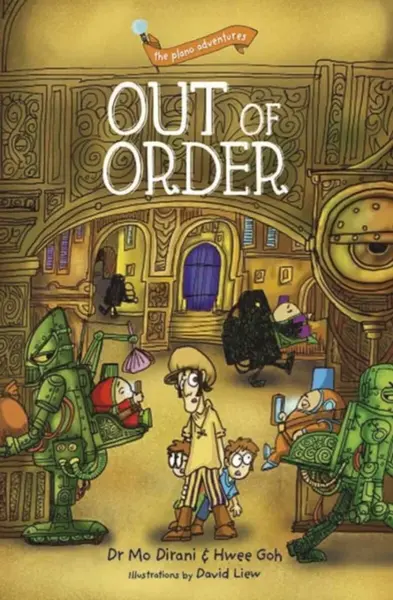 the plano adventures: Out of Order - Hwee Goh, Mo Dirani