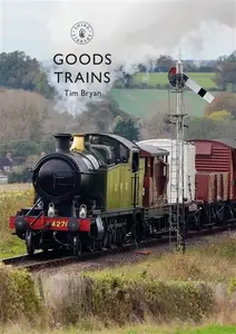 Goods Trains - Tim Bryan