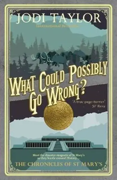 What Could Possibly Go Wrong? (poškozená) - Jodi Taylor