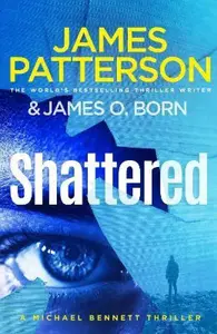 Shattered - James Patterson