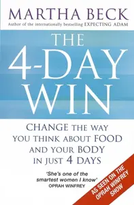 The 4-Day Win - Martha Beck