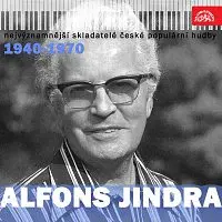 Alfons Jindra – Nejvýznamnější skladatelé české populární hudby Alfons Jindra (1940 -1970)