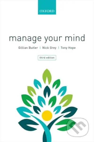 Manage Your Mind (The Mental fitness Guide) - Gillian Butler, Tony Hope, Nick Grey - kniha z kategorie Humanitní a společenské vědy