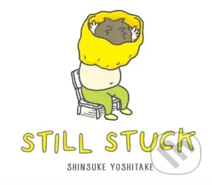 Still Stuck - Shinsuke Yoshitake - kniha z kategorie Pro děti