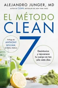 Clean 7  El Metodo Clean 7 (Detoxifica Y Rejuvenece Tu Cuerpo En Tan Solo Siete Dias) - kniha z kategorie Zdraví a životní styl