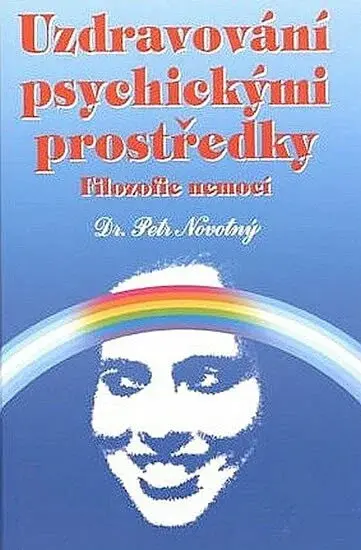 Uzdravování psychickými prostředky - Petr Novotný