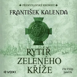 Rytíř zeleného kříže - František Kalenda - audiokniha