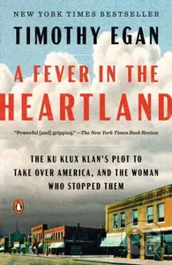 A Fever in the Heartland (The Ku Klux Klan's Plot to Take Over America, and the Woman who Stopped Them) - kniha z kategorie Historie