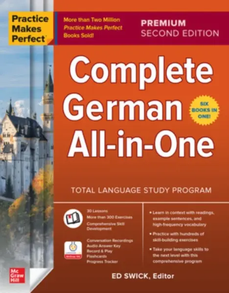 Practice Makes Perfect: Complete German All-in-One, Premium Second Edition - Ed Swick