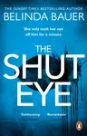 The Shut Eye - Bauer Belinda