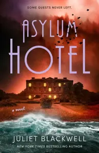 Asylum Hotel - Juliet Blackwell