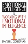 Emotional Intelligence & Working with Emotional Intelligence - Daniel Goleman