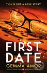First Date - Gemma Amor - kniha z kategorie Thrillery