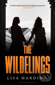 The Wildelings (‘A deliciously dark psychological mystery’ IRISH TIMES) - kniha z kategorie Společenská beletrie