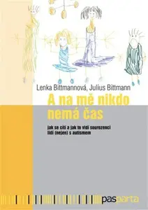 A na mě nikdo nemá čas - Julius Bittmann, Lenka Bittmannová