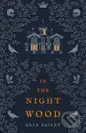 In the Night Wood - Dale Bailey - kniha z kategorie Thrillery