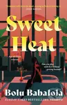 Sweet Heat (The heart-melting new romcom from the bestselling author of Honey & Spice)