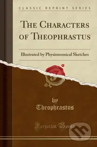 Characters Of Theophrastus - Theophrastus Theophrastus - kniha z kategorie Psychologie