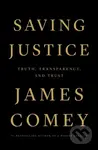 Saving Justice (Truth, Transparency, and Trust) - James Comey - kniha z kategorie Humanitní a společenské vědy