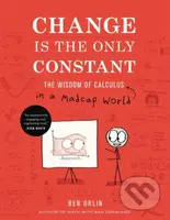 Change Is the Only Constant (The Wisdom of Calculus in a Madcap World) - kniha z kategorie Přírodní vědy a technika