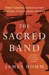 The Sacred Band - James Romm