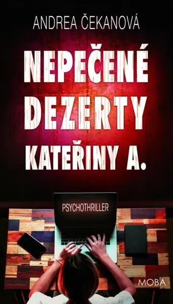 Nepečené dezerty Kateřiny A. - Andrea Čekanová