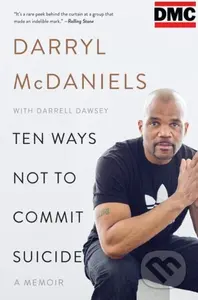 Ten Ways Not to Commit Suicide - Darrell Dawsey, Darryl DMC McDaniels - kniha z kategorie Zdraví a životní styl