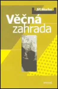 Věčná zahrada (poškozená) - Jiří Mucha