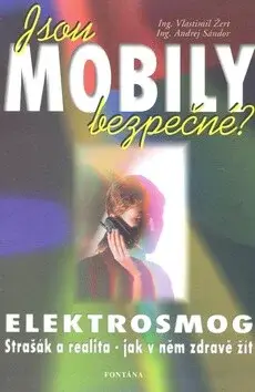 Jsou mobily bezpečné? - Vlastimil Žert, Andrej Sándor