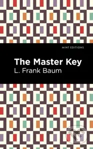 The Master Key (An Electric Fairy Tale) - L. Frank Baum - kniha z kategorie Pro děti