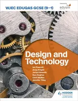 WJEC Eduqas GCSE (9-1) Design and Technology - Andy Knight, Jennifer Tilley, Jacqui Howells, Ian Fawcett, Dan Hughes, Chris Walker
