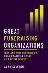 Great Fundraising Organizations - Alan  Clayton