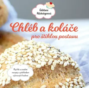 Chléb a koláče pro štíhlou postavu - Güldane Altekrügerová