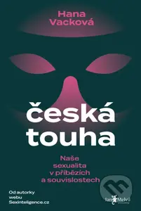Česká touha (Naše sexualita v příbězích a souvislostech) - kniha z kategorie Seberozvoj