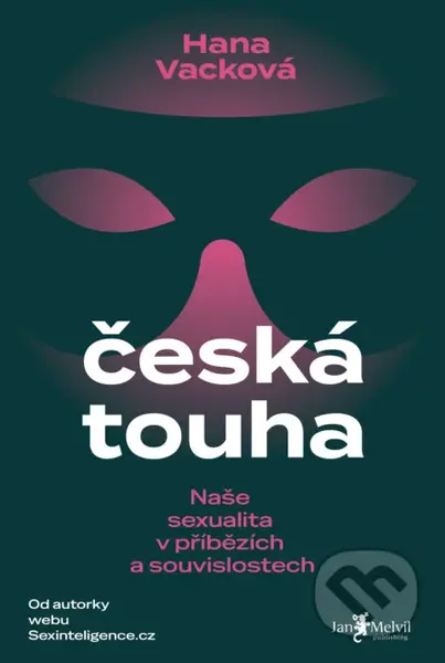 Česká touha (Naše sexualita v příbězích a souvislostech) - kniha z kategorie Seberozvoj