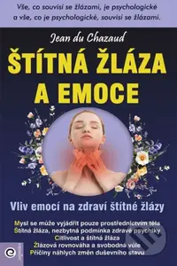 Štítná žláza a emoce - Jean du Chazaud - kniha z kategorie Alternativní medicína