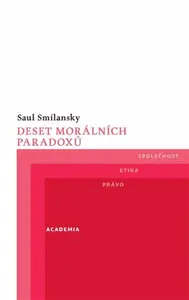 Deset morálních paradoxů - Saul Smilansky