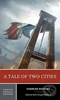 A Tale of Two Cities (A Norton Critical Edition) - Charles Dickens, Robert Douglas-Fairhurst - kniha z kategorie Literární věda