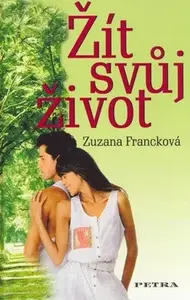Žít svůj život (poškozená) - Zuzana Francková