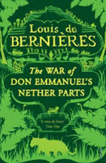 War of Don Emmanuel's Nether Parts - Louis de Berniéres